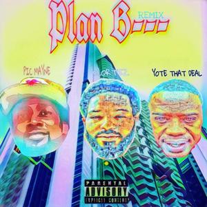 Plan B (feat. Scortez & Yote That Deal) [Explicit]