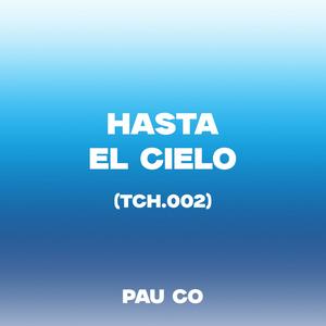 Hasta el cielo (TCH.002)
