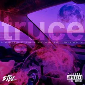 truce (feat. Ace Parker, Eddie Jame$ & Kewl Tay) [Explicit]