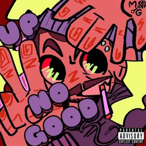 Up 2 No Good (Explicit)
