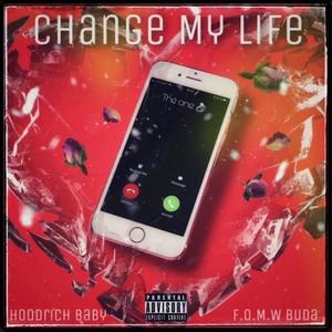 Change My Life (feat. Hoodrich Baby) (Explicit)
