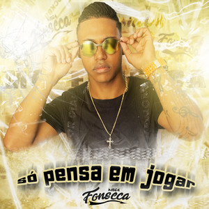 Só Pensa em Jogar (Explicit)