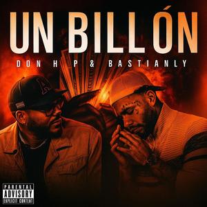 Un Billón (feat. Bastian ly & Don H.p) (Radio Edit|Explicit)