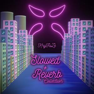 Slowed + Reverb Collection (Explicit)