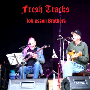 Fresh Tracks Tobiasson Brothers