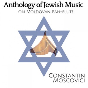 Anthology of Jewish Music on Moldavian Pan Flute