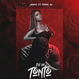 Fui Un Tonto (feat. JONHY)