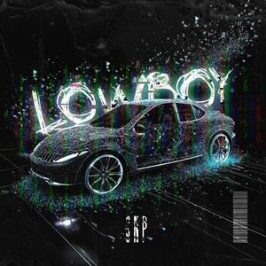 Lowboy (feat. Carlitoz) [Explicit]