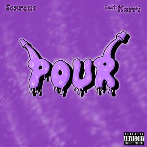pour(feat. KORRI) (Explicit)