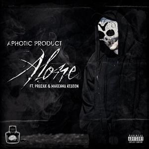 Alone(feat. Prozak & Makenna Kesson) (Explicit)
