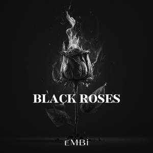 BLACK ROSES (Explicit)
