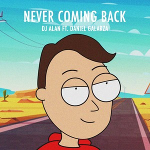 Never Coming Back (feat. Daniel Galarza)