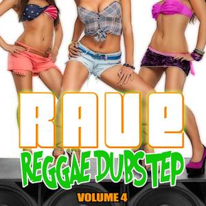 Rave Reggae Dubstep, Vol. 4