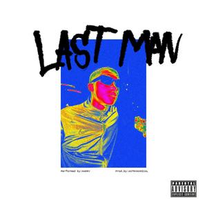 LAST MAN. (Explicit)