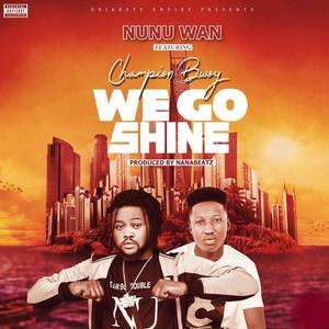 We Go Shine (Explicit)