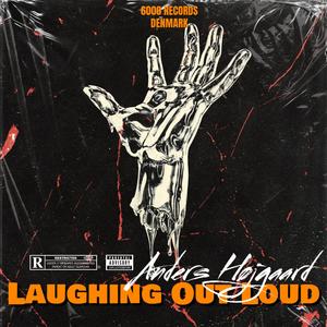 Laughing Out Loud (Explicit)