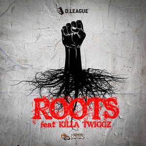 ROOTS (feat. KILLA TWIGGZ)