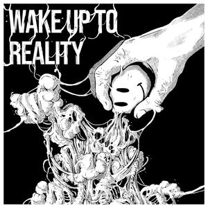 Wake Up To Reality