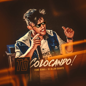 Tô Colocando (Funk Remix)