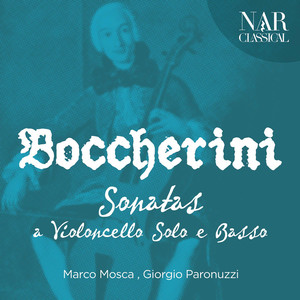 Luigi Boccherini: Sonatas a Violoncello Solo e Basso