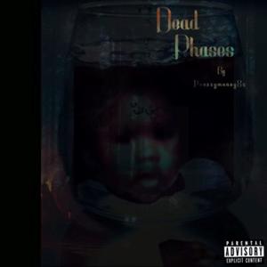 Dead Phazes (Explicit)