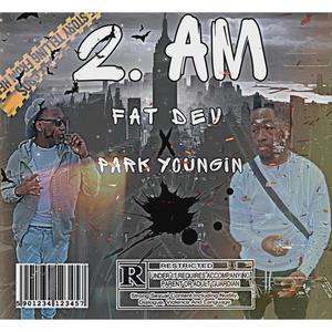 2am (feat. Park Youngin') [Explicit]