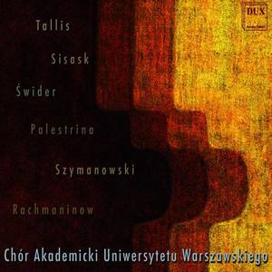 Choral Concert: University of Warsaw Choir - TALLIS, T. / SISASK, U. / SWIDER, J. / PALESTRINA, G.P. da / SZYMANOWSKI, K.