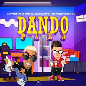 Dando Para (feat. Kaponi Wa & Imperio Record) [Explicit]