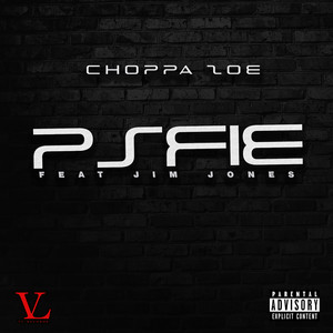 PSFIE (feat. Jim Jones) [Explicit]