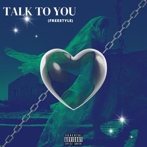 I Wanna Talk To You (Freestyle) [Explicit]