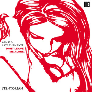 Dont Leave Me Alone (Original Mix)