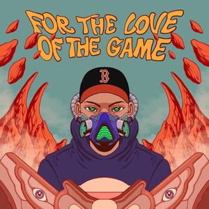 For The Love Of The Game(Mixtape) [Explicit]