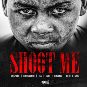 Shoot Me (Explicit)