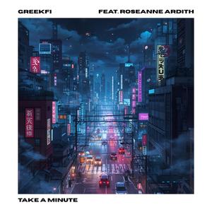 take a minute (feat. Roseanne Ardith)