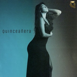 Quinceañera (Explicit)
