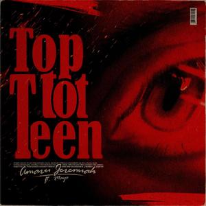 Top Tot Teen (feat. Daths Mayo) [Explicit]