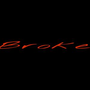 Broke (Explicit)