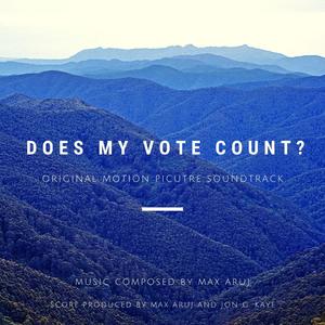 Does My Vote Count? (Original Motion Picture Soundtrack)