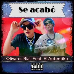 Se acabó (feat. El Autentiko)