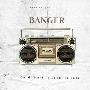 BANGER (feat. Nabutiti Fobz)