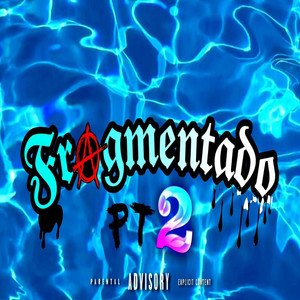 Fragmentado, Pt. 2 (Explicit)