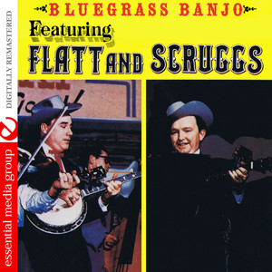 Bluegrass Banjo Featuring Flatt And Scruggs (Digitally Remastered)