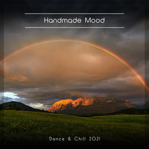 Handmade Mood Dance & Chill 2021