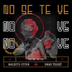 No Se Te Ve (feat. Eman Yeezy)