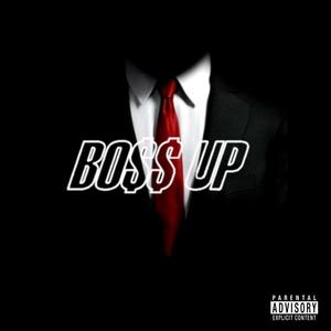 BOSS UP! (feat. topboypoison) (Explicit)