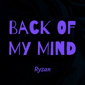 Back of My Mind (Explicit)