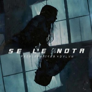 Se le nota (Explicit)