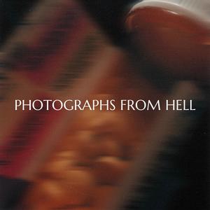 Photographs From Hell (Explicit)