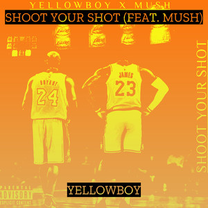 Shoot Your Shot (Explicit)