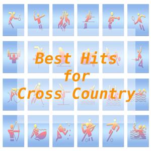 Best Hits for Cross Country